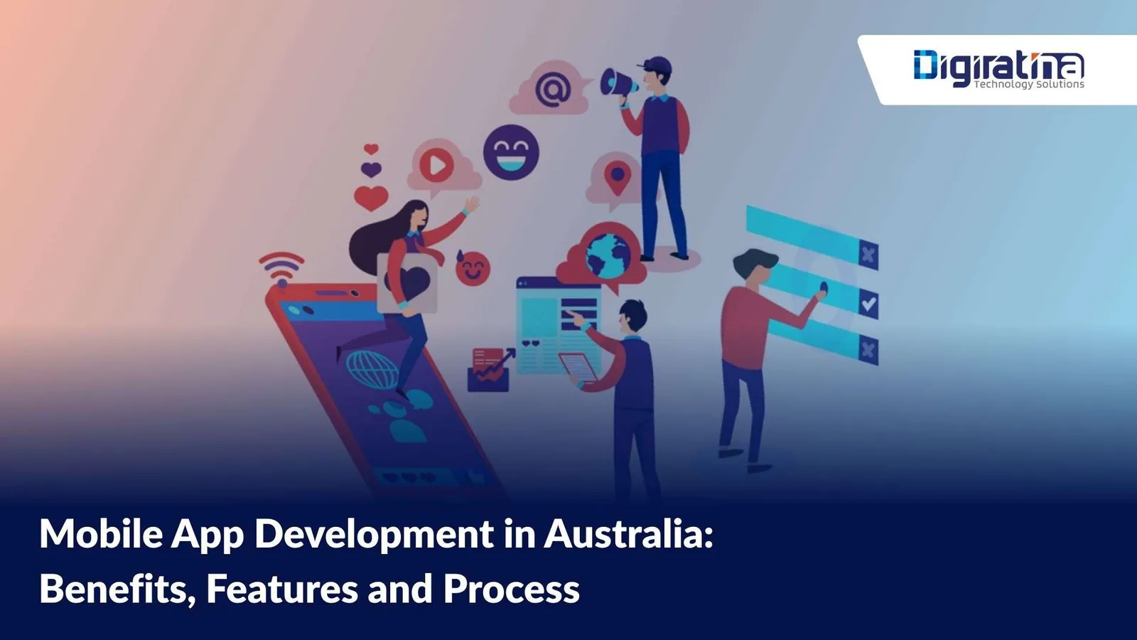 Mobile App Development in Australia: Benefits, Features and Process