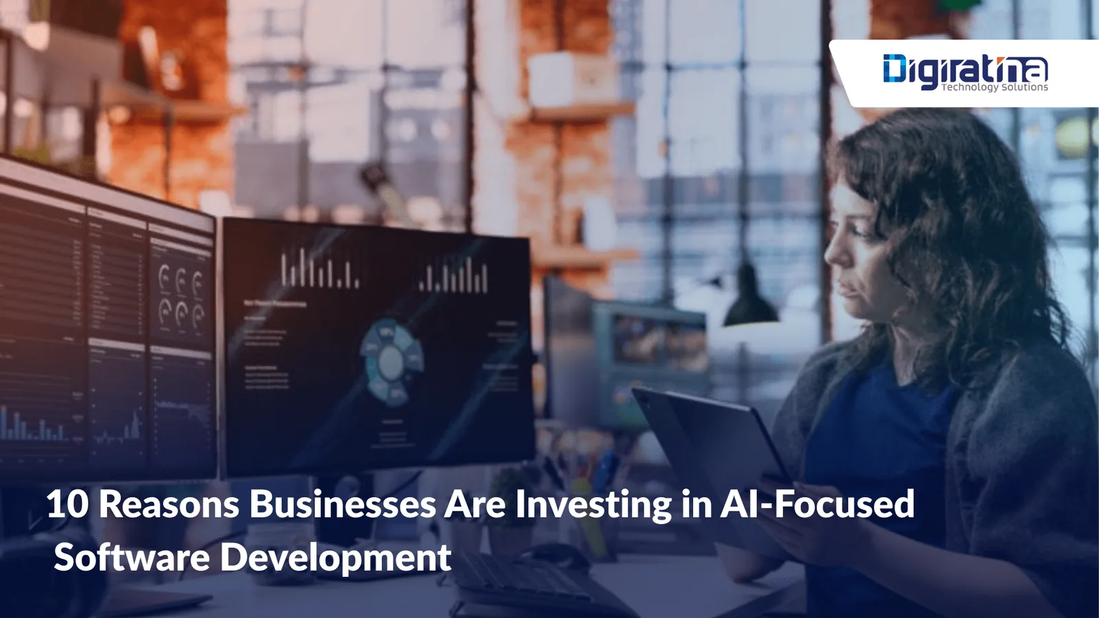 10 Reasons Businesses Are Investing in AI-Focused Software Development
