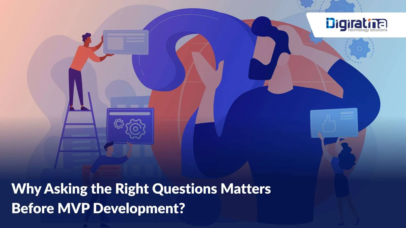 Why Asking the Right Questions Matters Before MVP Development? 